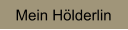 Mein Hölderlin