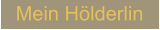 Mein Hölderlin