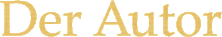 Der Autor